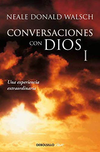 CONVERSACIONES CON DIOS I: UNA EXPERIENCIA EXTRAORDINARIA (Clave, Band 1) von DEBOLSILLO